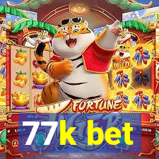 77k bet